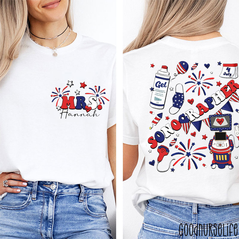 Personalized 4th July Sonographer Nurse Two Sided T-Shirt