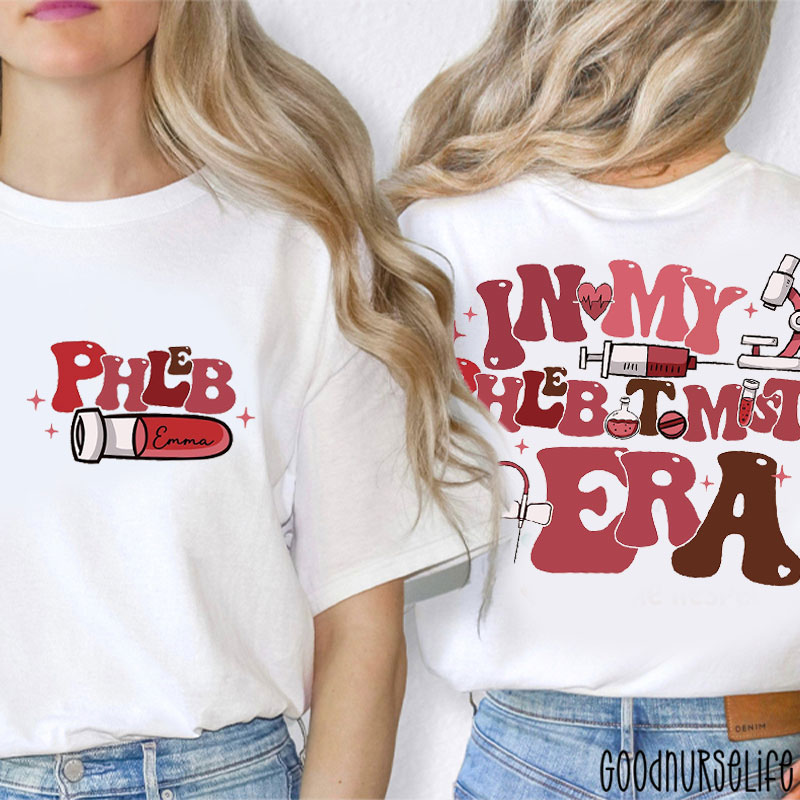 Personalized In My Phlebotomist Era Nurse Two Sided T-Shirt