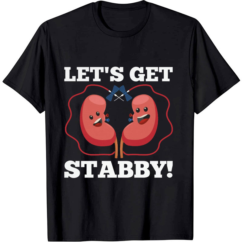 Let's Get Stabby Nurse T-shirt