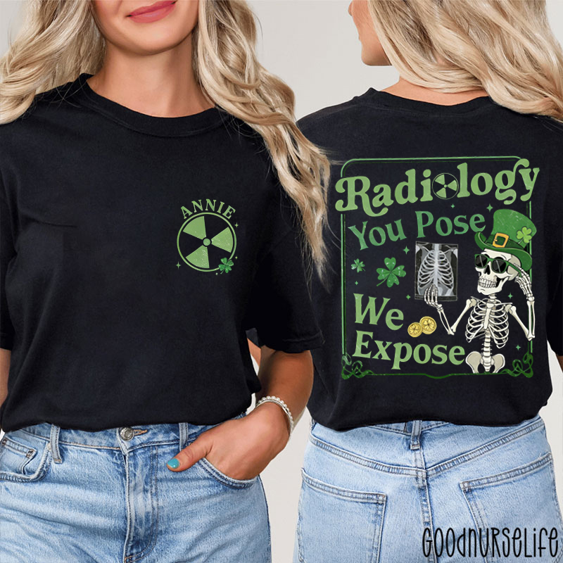 Personalized Saint Patrick Day You Pose We Expose Two Sided T-Shirt