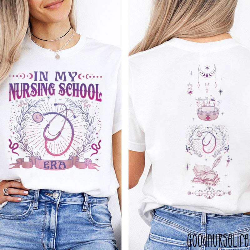 In My Nursing School Era School Nurse Two Sided T-Shirt
