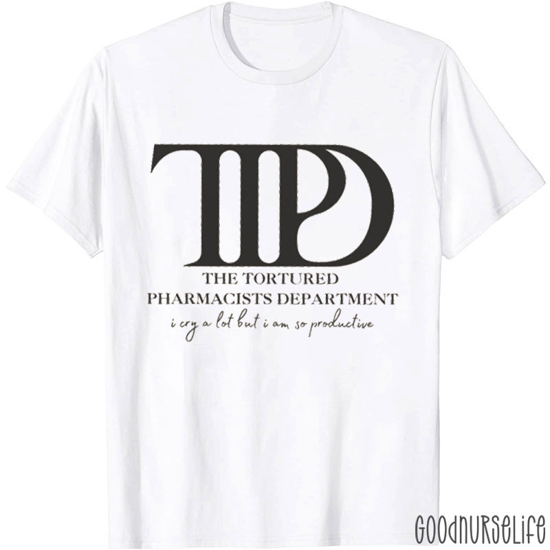 The Tortured Pharmacists Department Nurse T-shirt