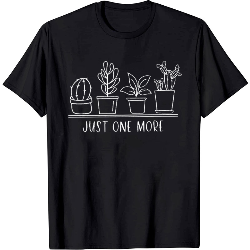 Just One More T-Shirt
