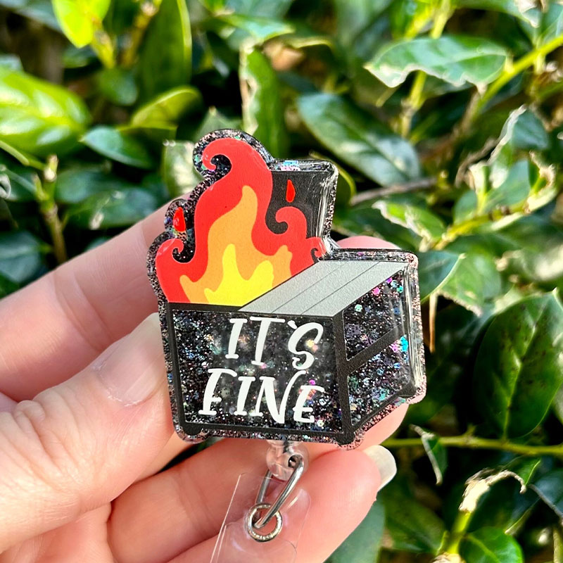 It's Fine Dumpster Fire Badge Reel