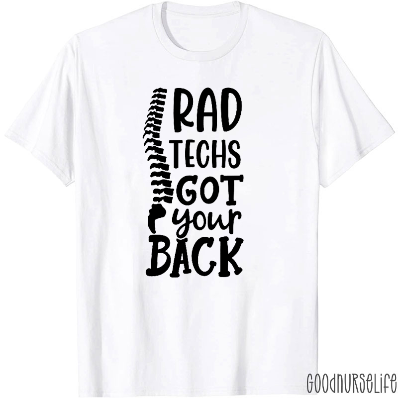 Rad Techs Got Your Back Nurse T-Shirt