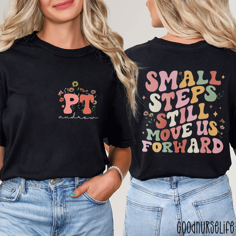 Personalized Small Steps Still Move Us Forward Nurse Two Sided T-Shirt