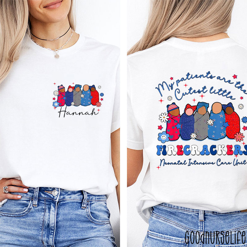 Personalized My Patients Are The Cutest Little Firecrackers NICU Nurse Two Sided T-Shirt