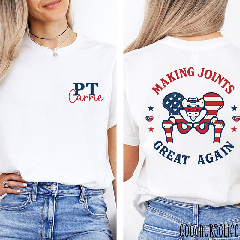 Personalized Making Joints Great Again Nurse Two Sided T-Shirt