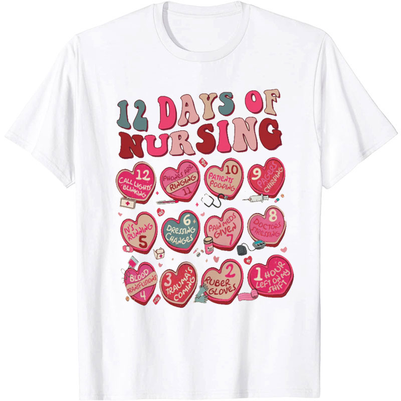12 Days Of Nursing Nurse T-Shirt
