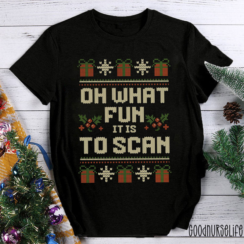 Oh What Fun It Is To Scan Nurse T-shirt