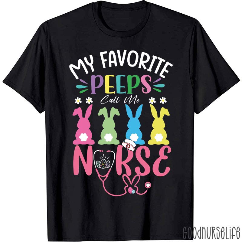 My Favorite Peeps Call Me Easter Nurse T-Shirt