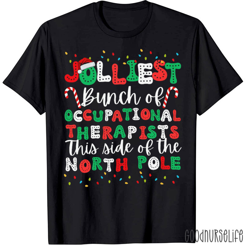 Jolliest Bunch Of Occupational Therapists This Side Of The North Pole T-Shirt
