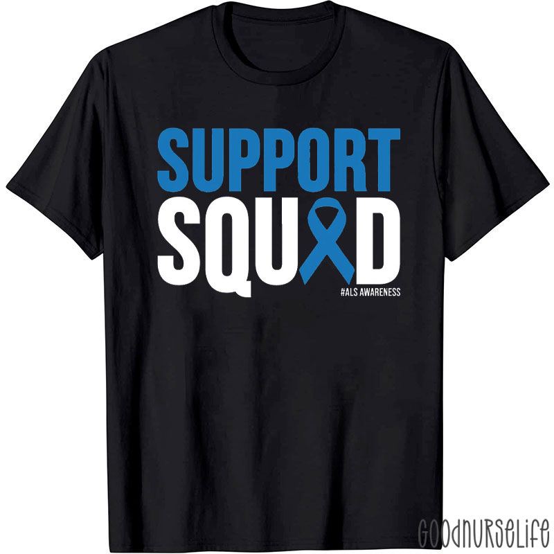ALS Awareness Support Squad T-Shirt