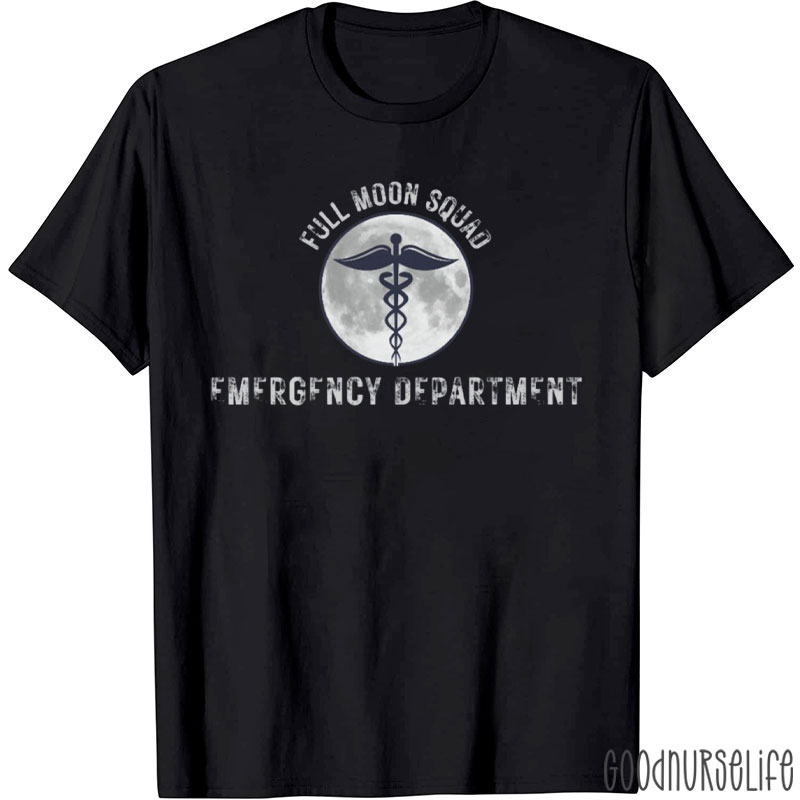 Full Moon Squad Emergency Department Nurse T-Shirt