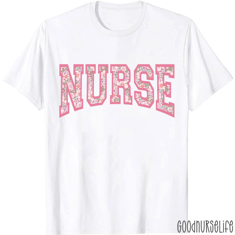 Pink Floral Nurse Nursing Life Nurse T-Shirt