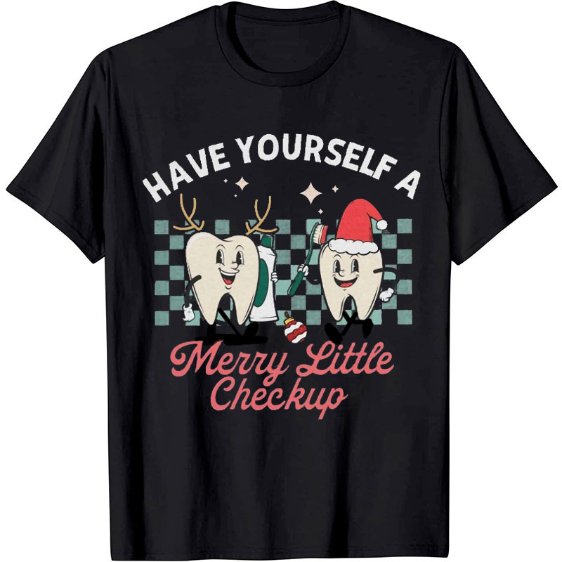 Have Yourself A Merry Little Checkup Nurse T-Shirt