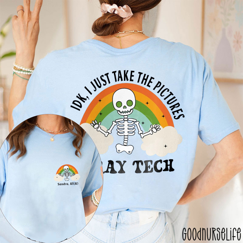 Personalized IDK I Just Take The Pictures Two Sided T-Shirt