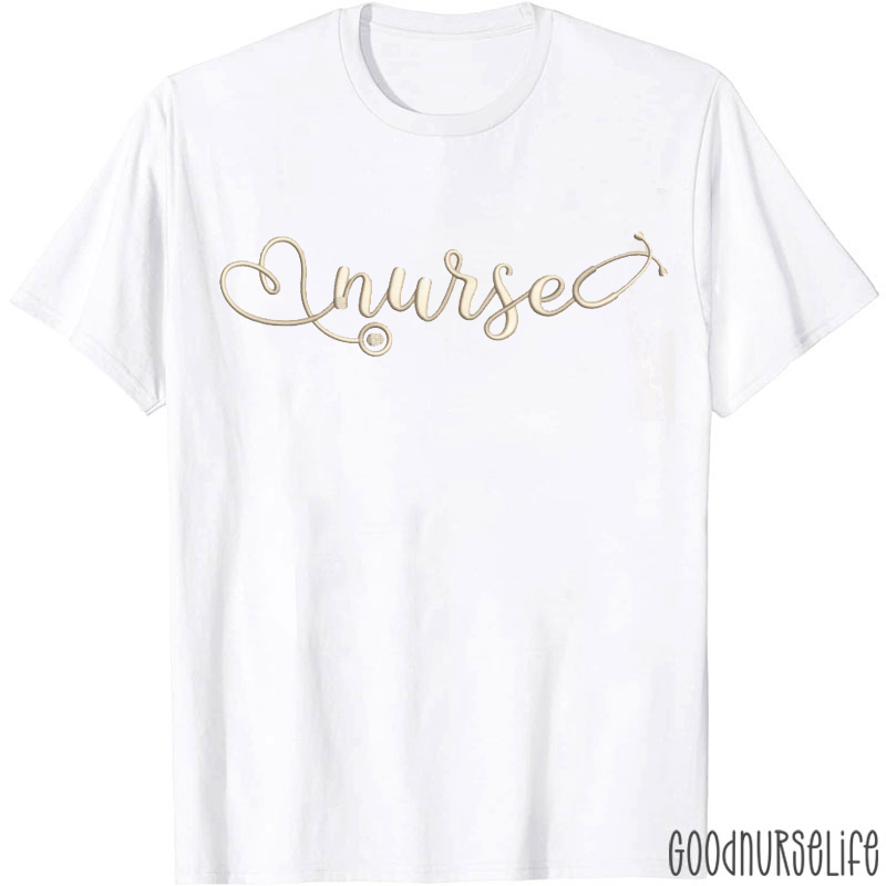 Embroidered Nurse And Stethoscope Nurse T-shirt