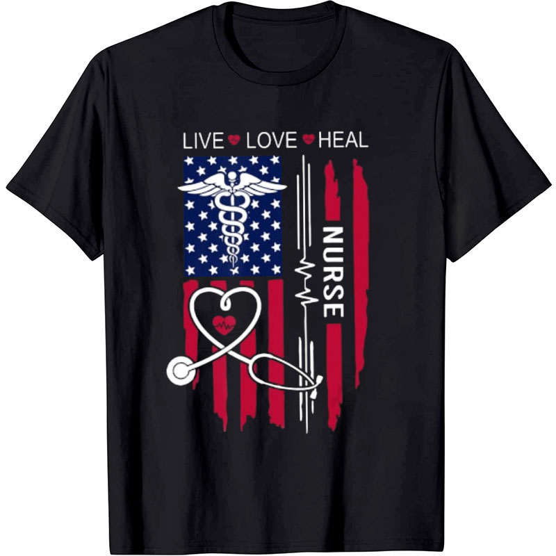 Live Love Heal Nurse T-Shirt