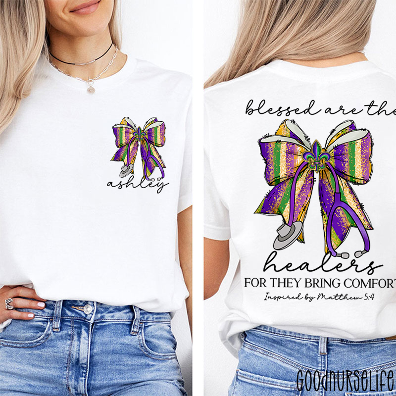 Personalized Mardi Gras Blessed Are The Healers For They Bring Comfort NurseTwo Sided T-Shirt