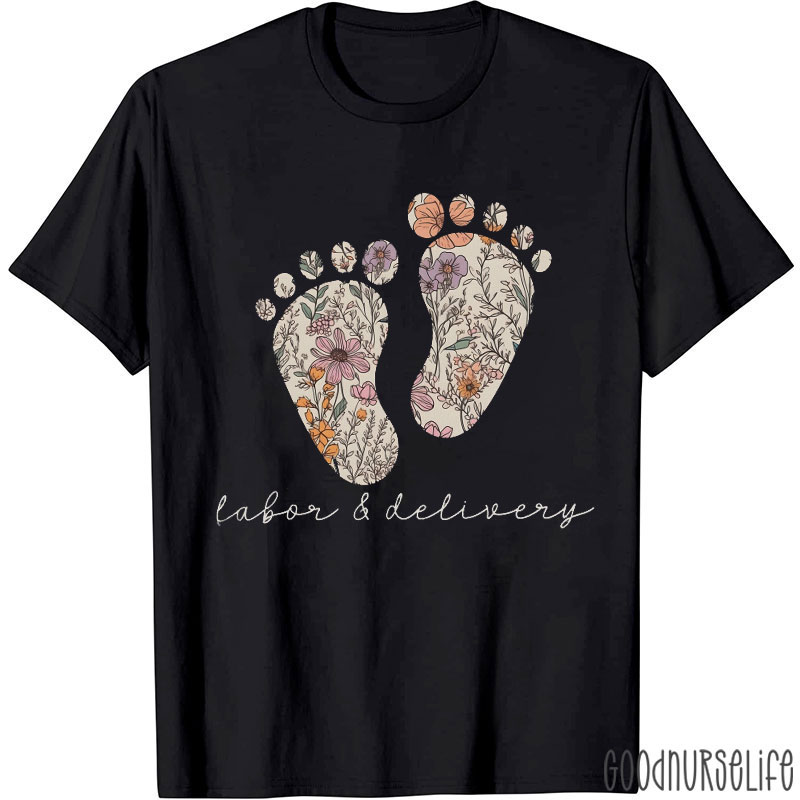 Floral Feet Labor And Delivery Nurse T-Shirt