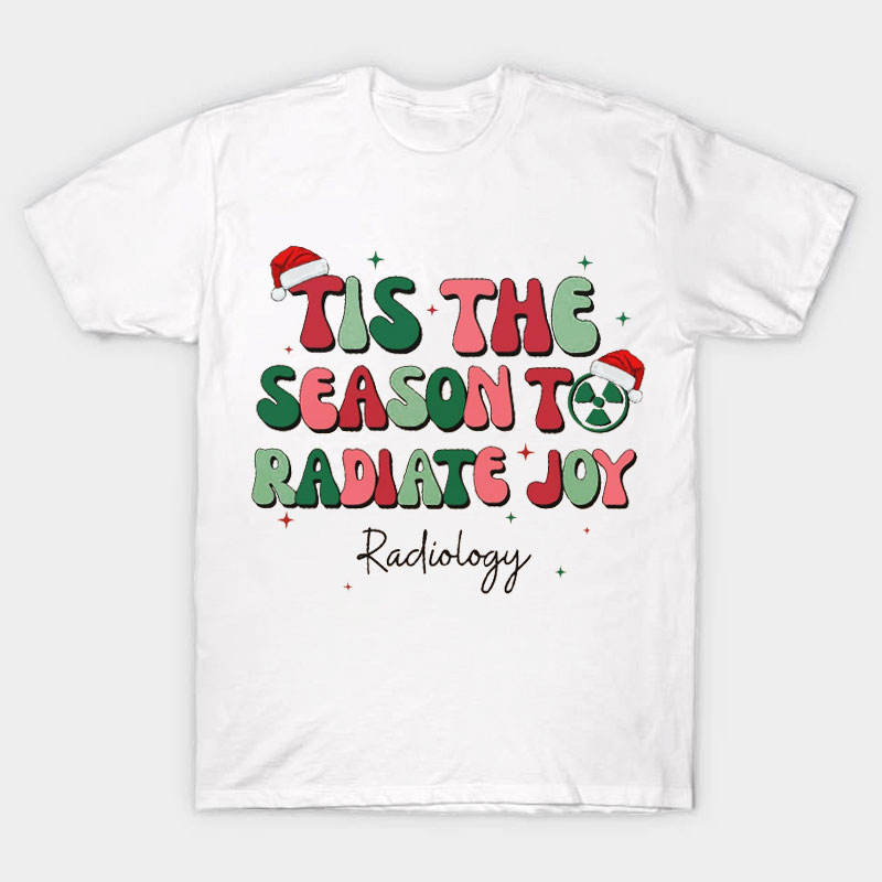 Tis The Season To Radiate Joy Nurse T-Shirt