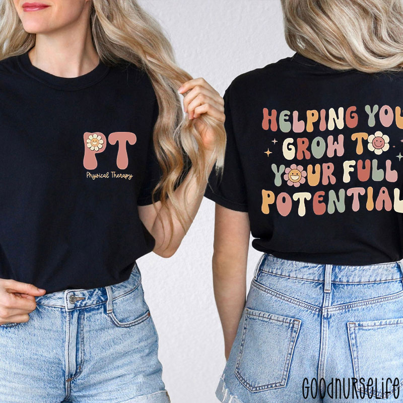 Helping You Grow To Your Full Potential Nurse Two Sided T-Shirt