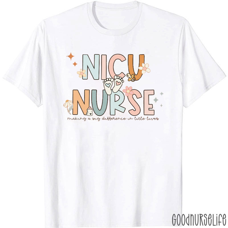 Making A Big Difference In Little Lives Nurse T-Shirt