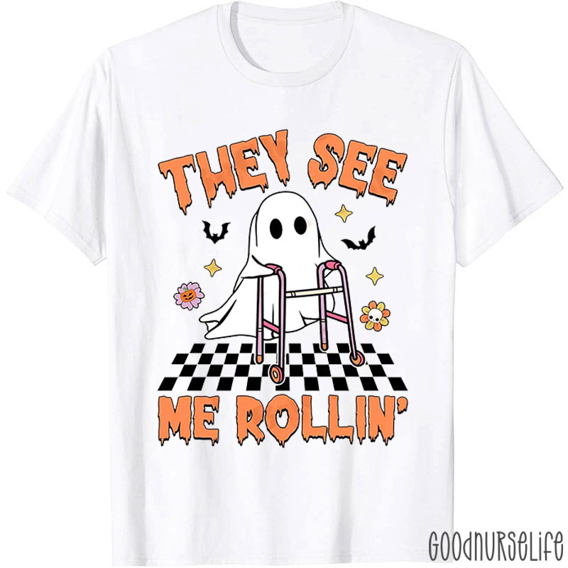 They See Me Rollin' T-Shirt