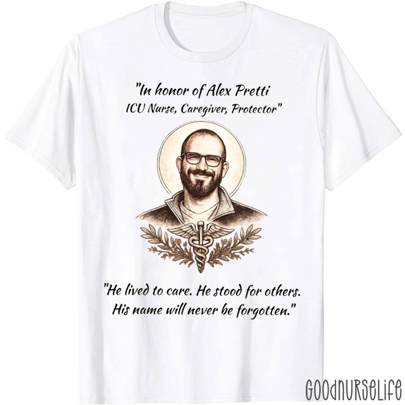 He Lived To Care He Stood For Others Nurse T-shirt