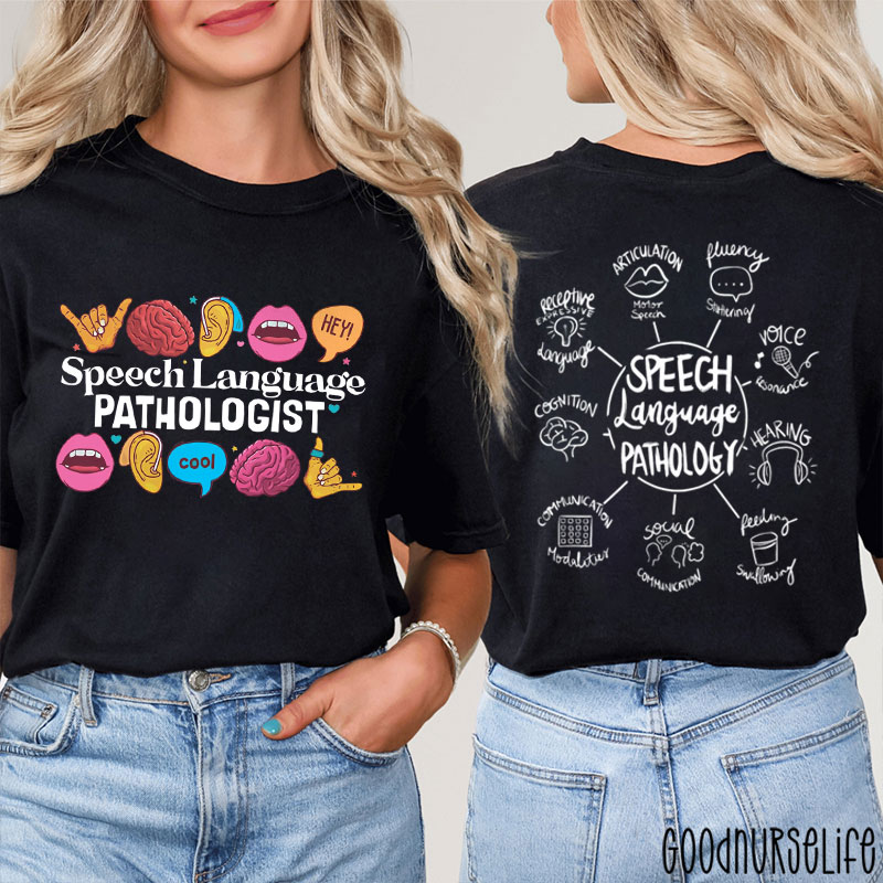 SLP Speech Language Pathologist Two Sided T-Shirt