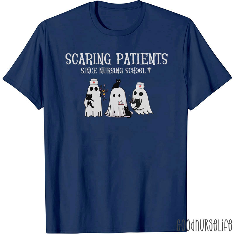 Scaring Patients Since Nursing School T-Shirt