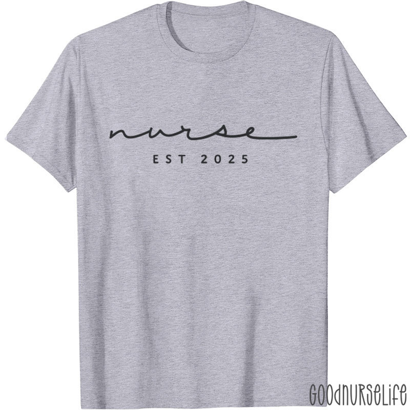 Nurse Est 2025 Nursing School Nurse T-Shirt