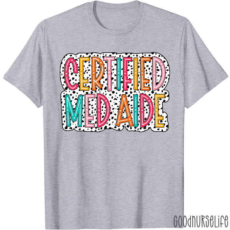 Personalized Certified Med Aide Medication T-Shirt