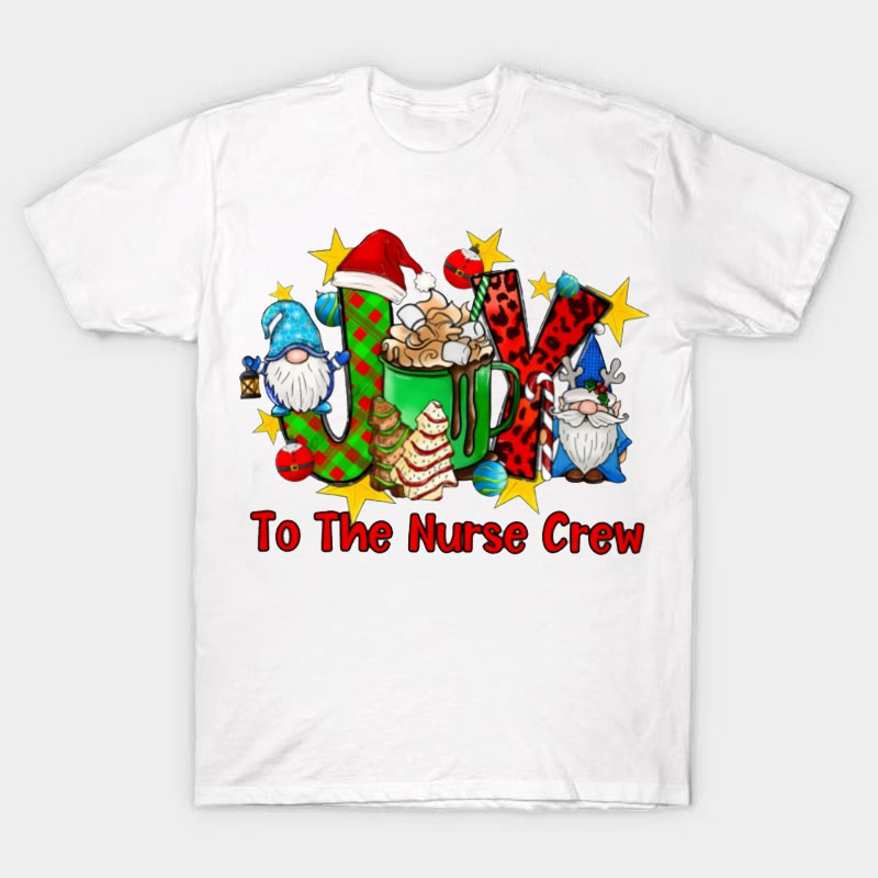 Joy To The Nurse Crew Nurse T-Shirt