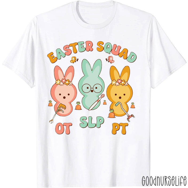 Easter Squad OT SLP PT Nurse T-Shirt