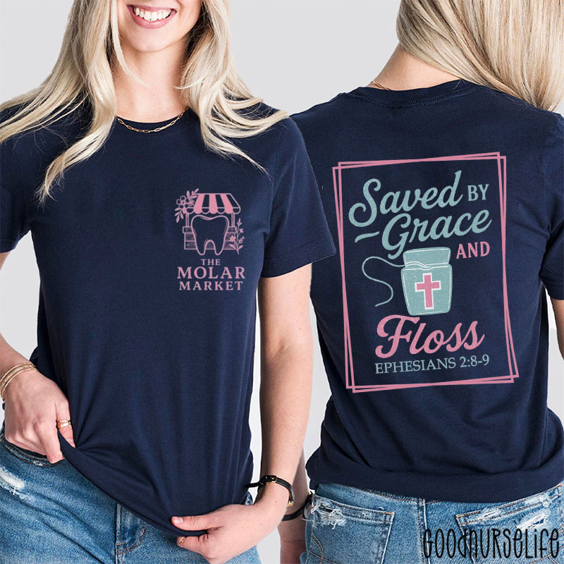 The Molar Market Saved By Grace And Floss Two Sided T-Shirt