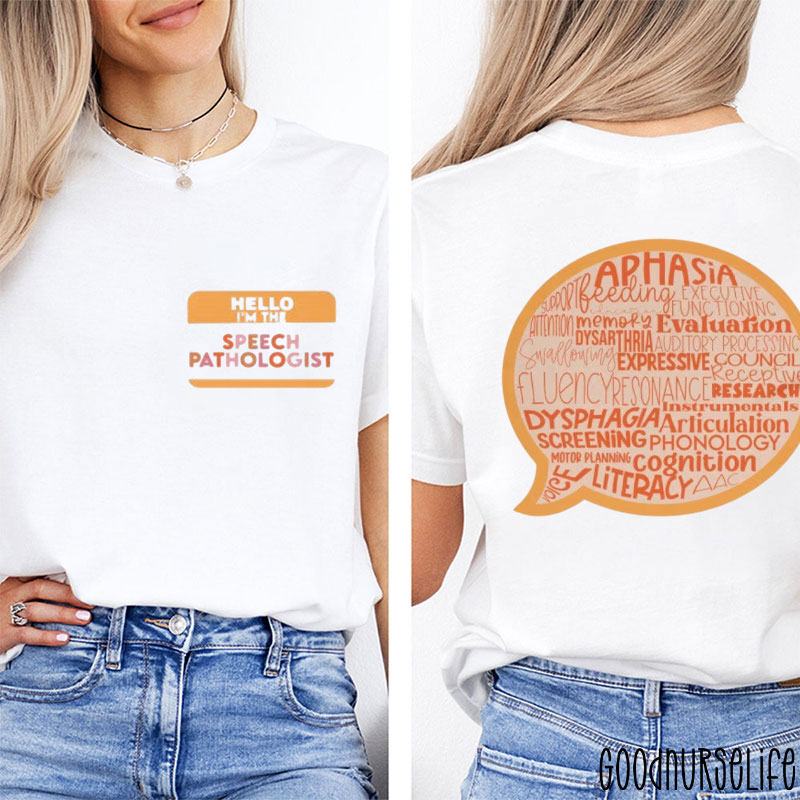 Hello I‘m The Speech Pathologist Two Sided T-Shirt
