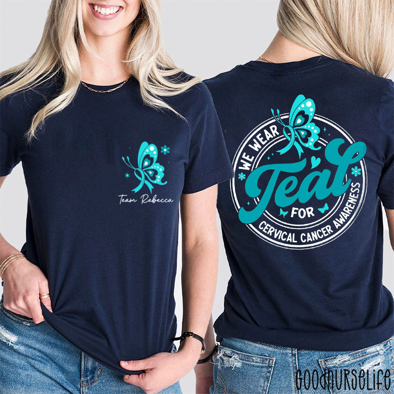 Personalized I Wear Teal For Cervical Cancer Awareness Two Sided T-Shirt