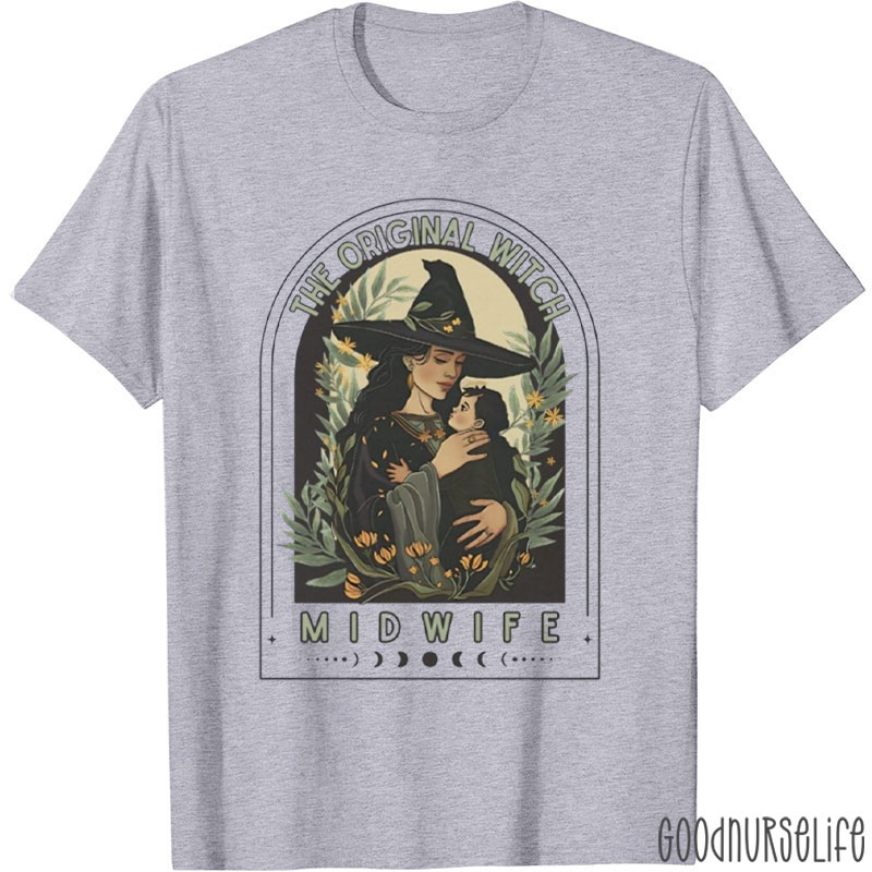 The Original Witch Midwife Nurse T-Shirt