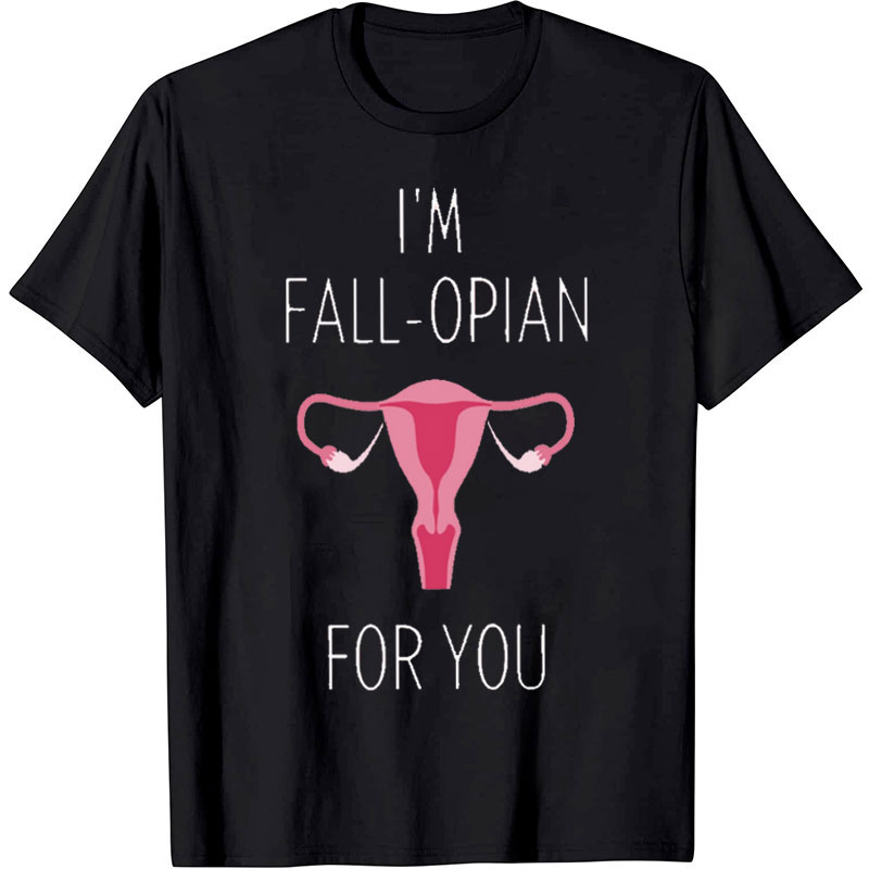 I'm Fall Opian For You Nurse T-Shirt