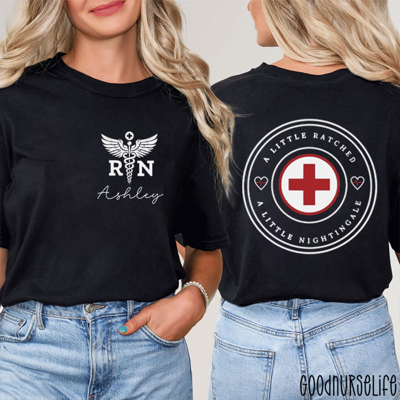 Personalized A Little Ratched A Little Nightingale Nurse Two Sided T-Shirt