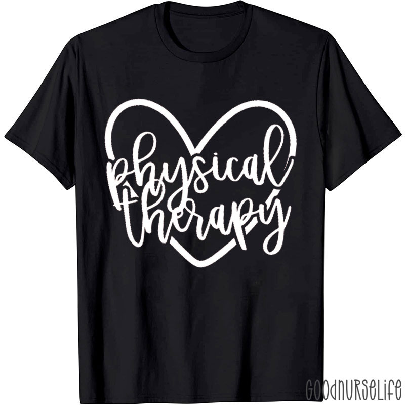 Heart of Physical Therapy Nurse T-shirt