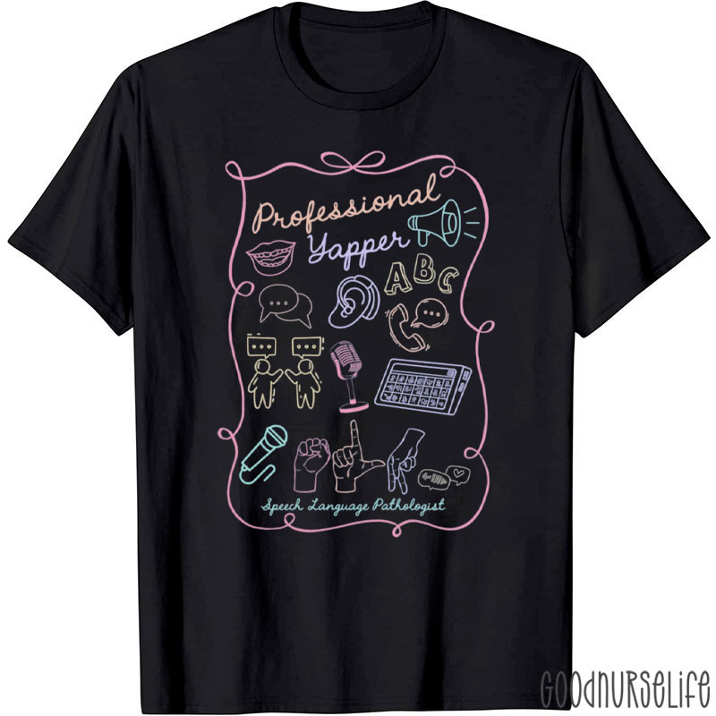 Professional Yapper Speech Language Pathologist T-Shirt