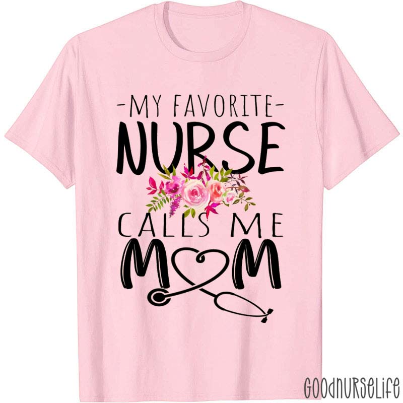 Floral My Favorite Nurse Calls Me Mom Nurse T-Shirt