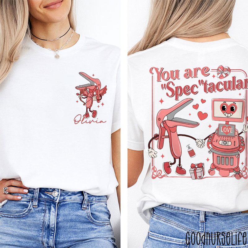 Personalized Valentine You Are Spectacular Two Sided T-Shirt