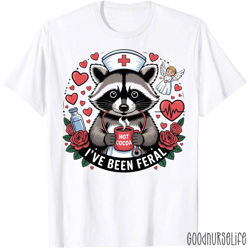 Raccoon Valentine I've Been Feral Nurse T-shirt