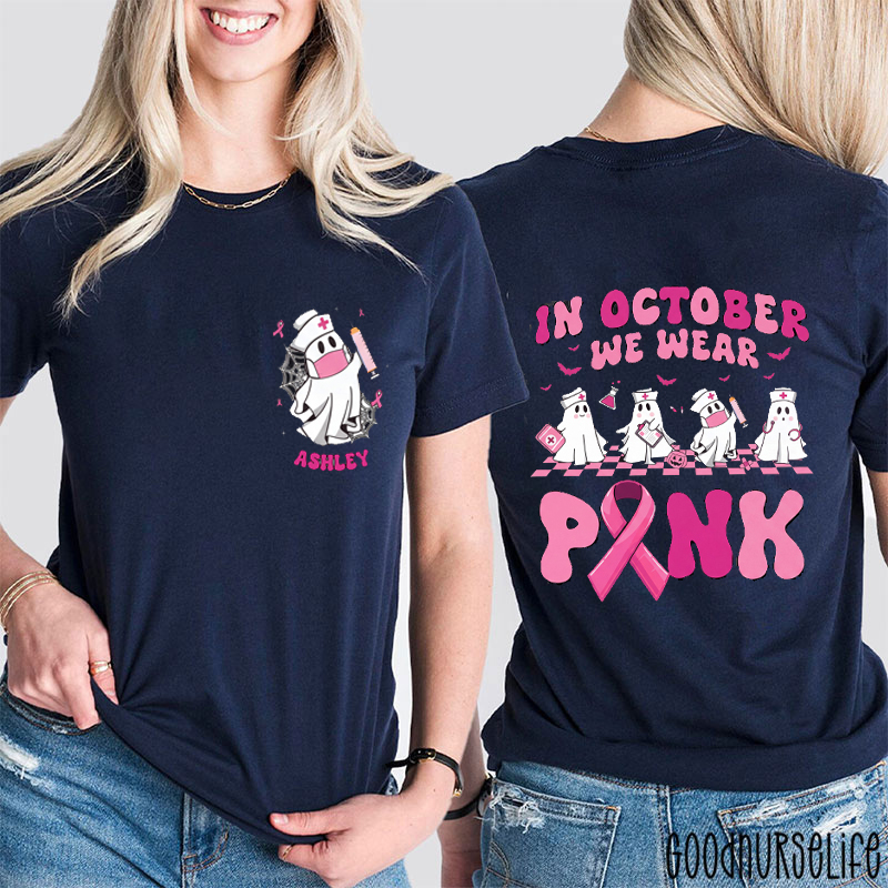 Personalized Name In October We Wear Pink Halloween Nurse Two Sided T‑Shirt