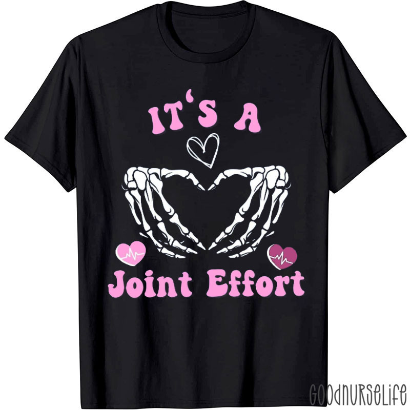 It's A Joint Effort Ortho Nurse T-shirt