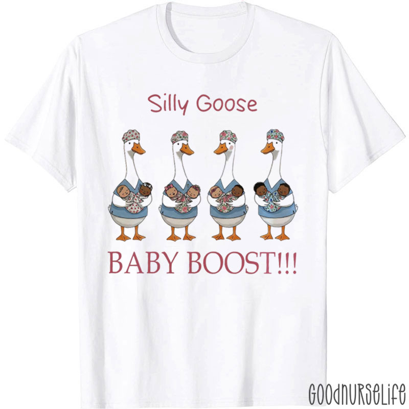 Silly Goose Baby Boost NICU Nurse T-Shirt